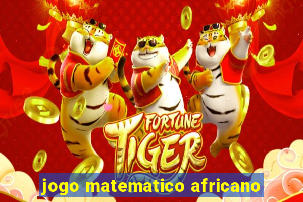 jogo matematico africano